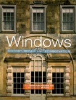 Windows History, Repair and Conservation - Michael Tutton & Elizabeth Hirst